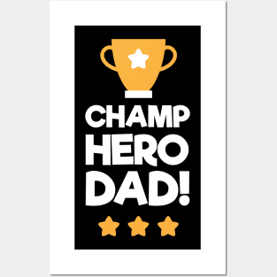 Champ Hero Dad Fathers Day Posters and Art